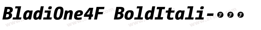 BladiOne4F BoldItali字体转换 BladiOne4F BoldItali字体转换